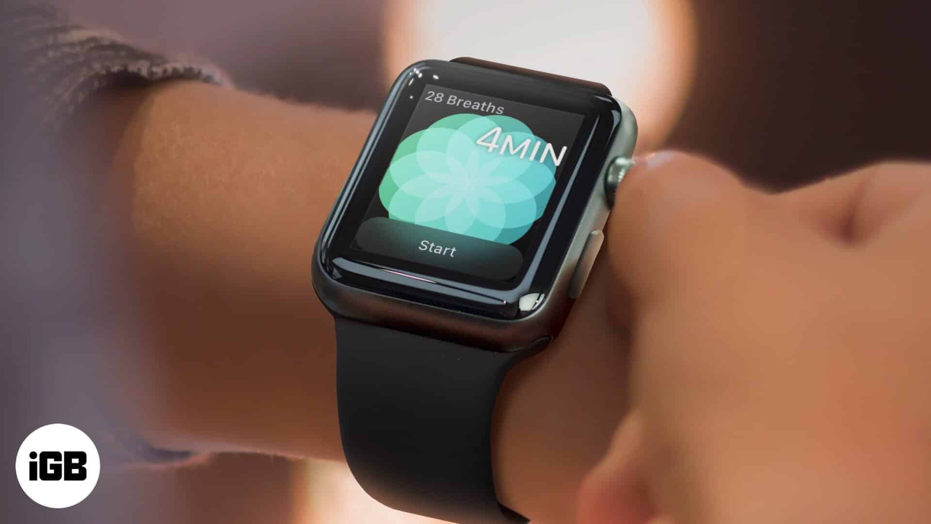 How to Change Breathe Session Time on Apple Watch iGeeksBlog How to change breathe session time on apple watch