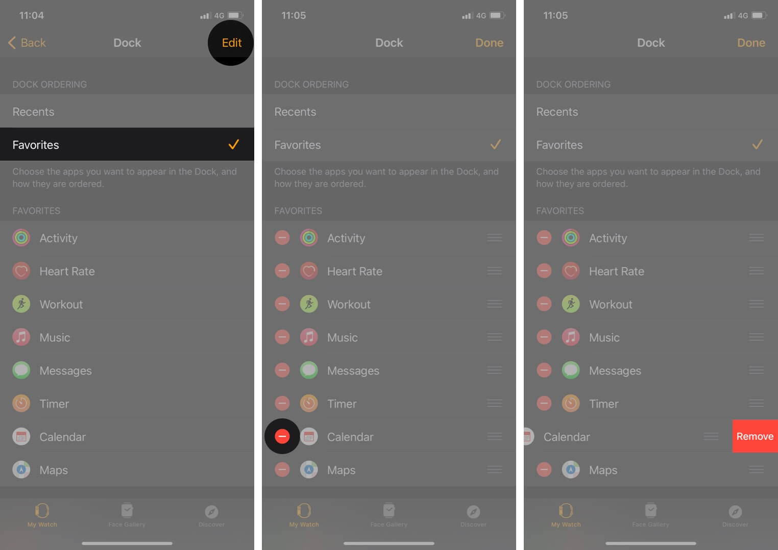Välj Favoritkran på Redigera och tryck sedan på Red Minus -ikonen och tryck på Ta bort för att ta bort appen från Apple Watch Dock