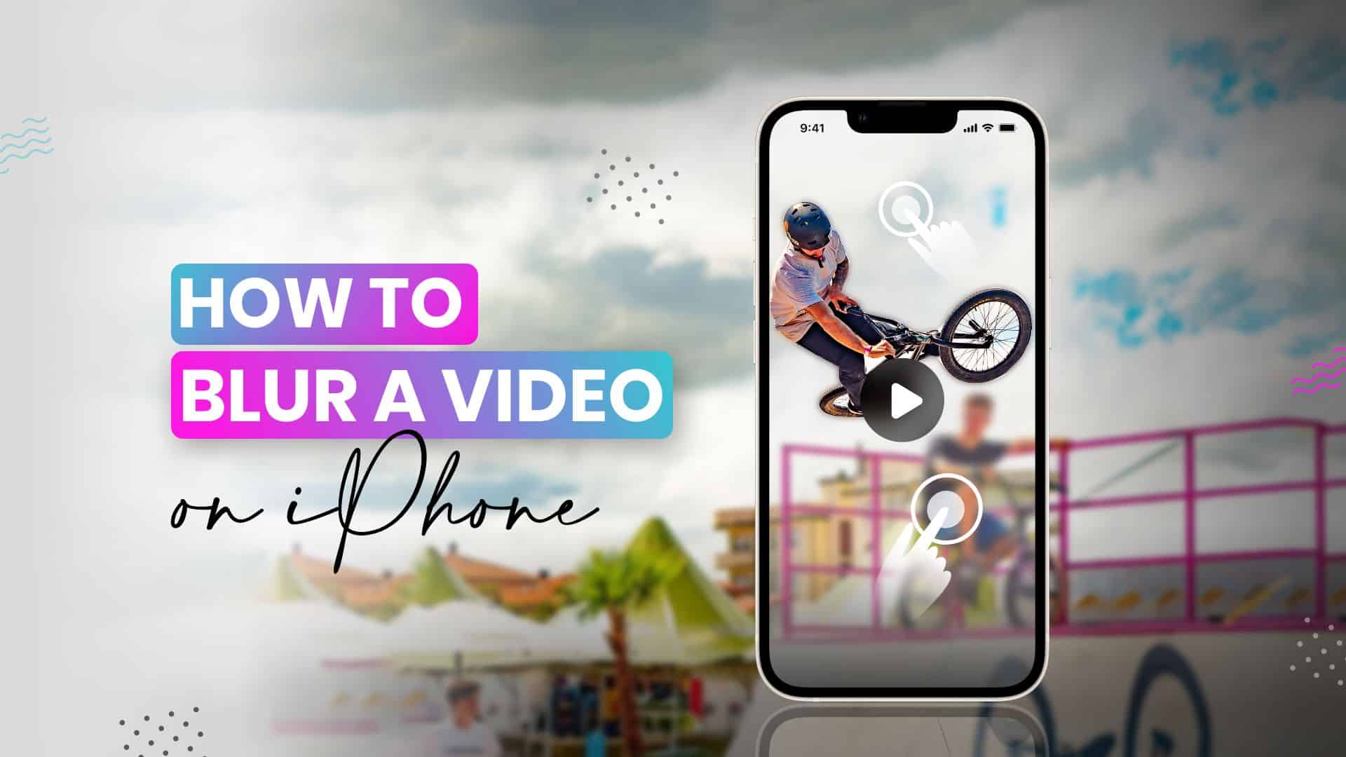 How to blur a video on iphone