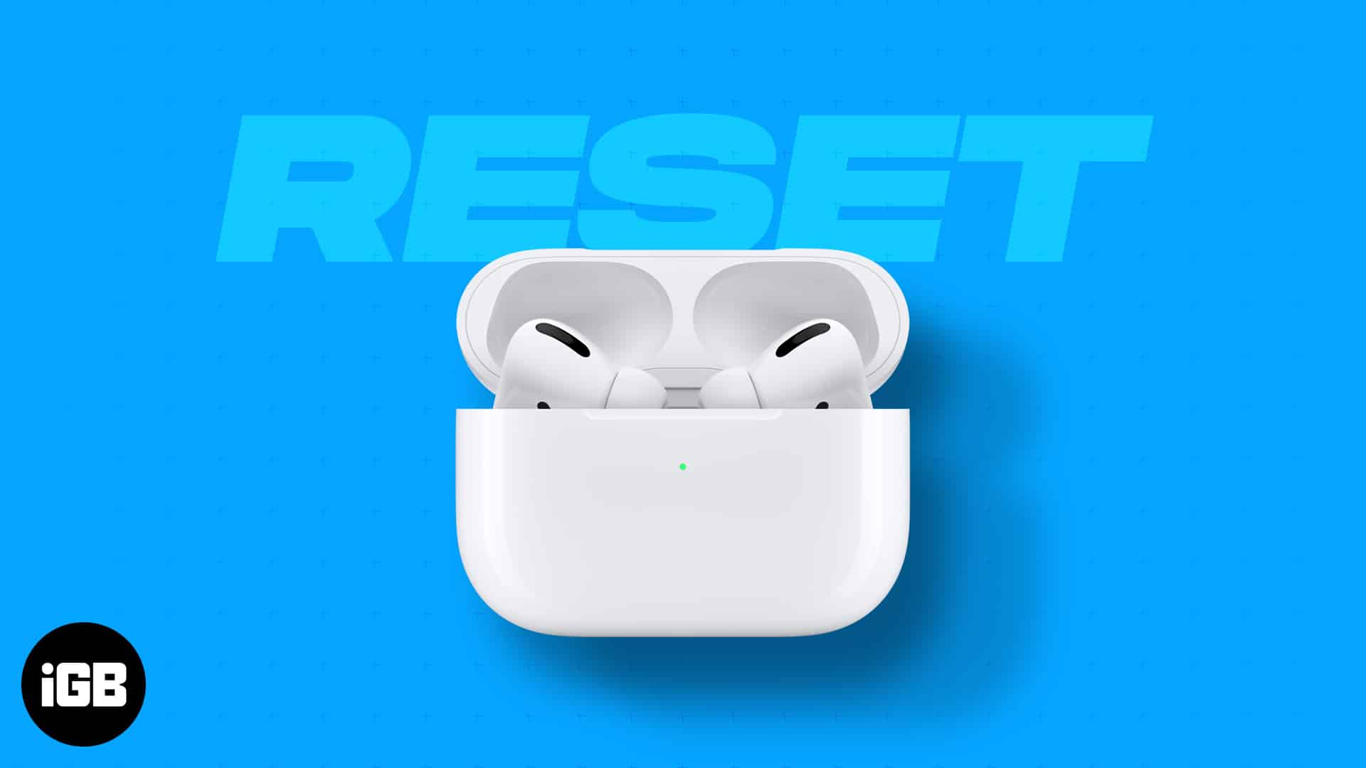 How to reset AirPods and AirPods Pro 2024 iGeeksBlog How to reset all airpods with or without iphone