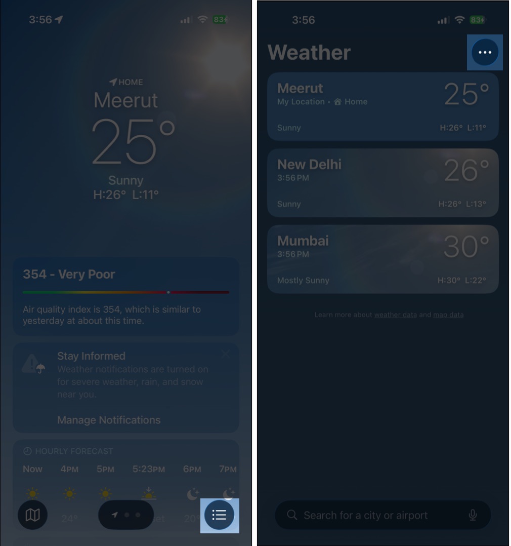 Open the Weather app tap the menu button then tap the three dots at the top