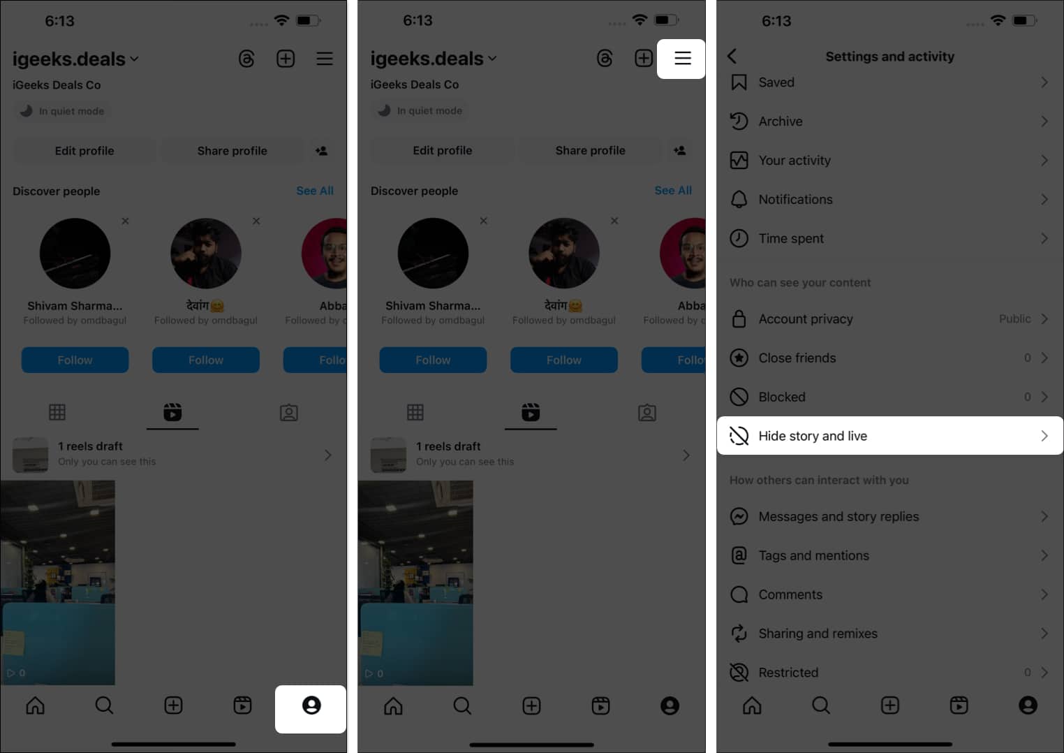 Tap on profile icon select hamburger menu and tap on Hide story and live