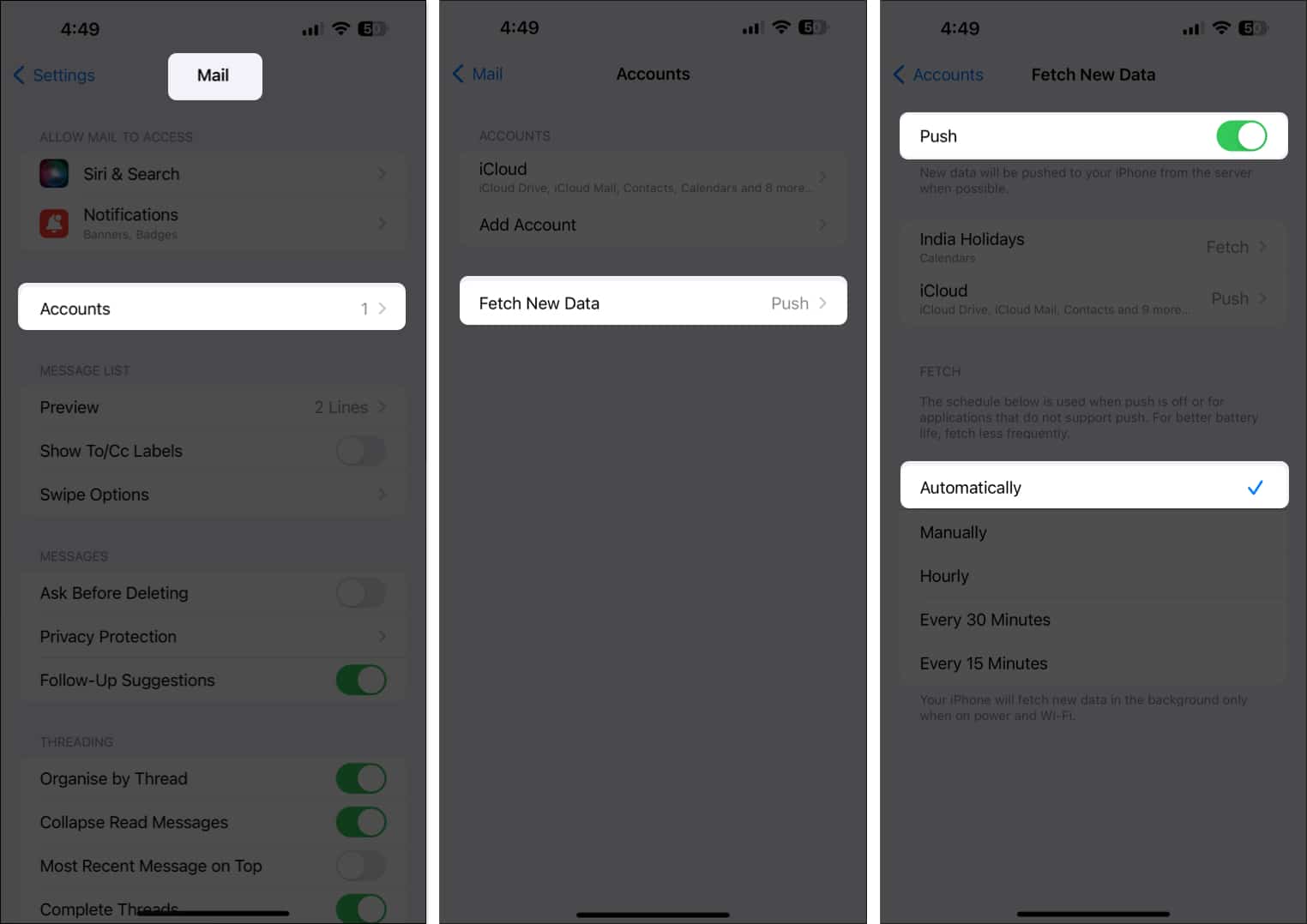 Select Mail tap on Accounts select Fetch New Data Toggle on Push and Choose Automatically