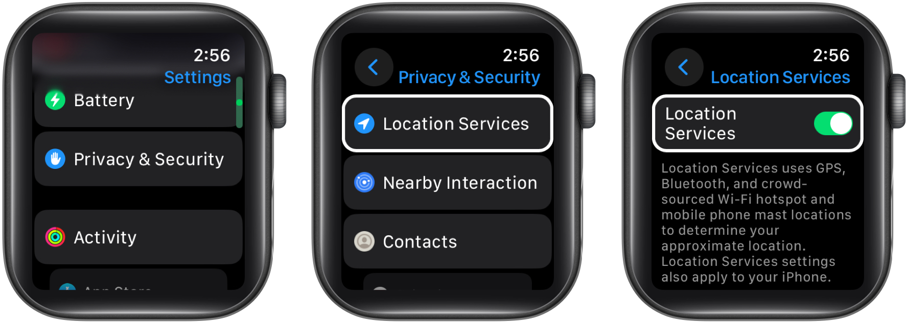 Go to settings privacy and security enable location services on apple watch