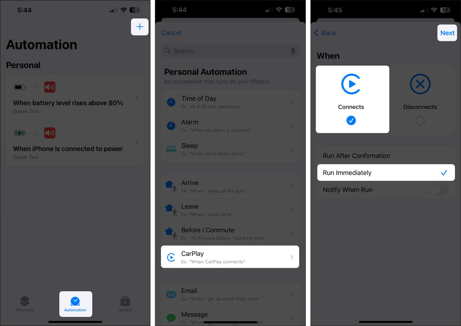 Go to Automation tap Plus icon select Carplay tap Connects select Run Immediately and then tap Next