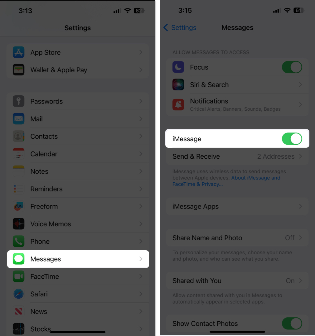 Go to Settings Tap on Messages and Turn on iMessages